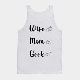 Wife, Mom, Geek Tank Top